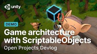 Game architecture with ScriptableObjects | Open Projects Devlog
