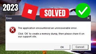 FIX Roblox "The Application Encountered an Unrecoverable Error | ROblox Memory Dump Error