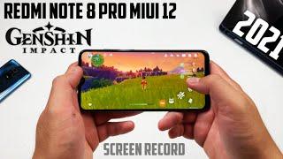 Redmi Note 8 Pro MIUI 12 Gaming Test Genshin Impact at 2021 | Screen Record Highest/Medium 60 FPS