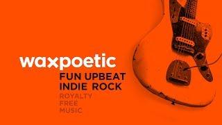 Fun Upbeat Indie Rock | Royalty Free Music