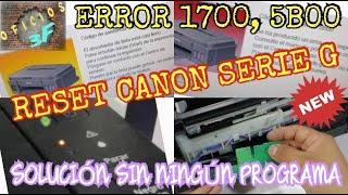 RESET CANON G SERIES COUNTER, ERROR 1700, 5B00...SOLVED