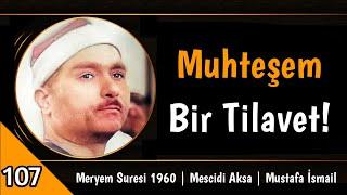 Meryem Suresi 1960 | Nadir Ve Enfes Bir Tilavet! | Mustafa İsmail