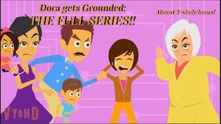 Dora Gets Grounded: Full Series! (Nearly 2 Hours!)