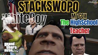 Stackswopo Whiteboy HighSchool Teacher |GTA RP|TOO FUNNY!