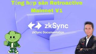 [zkSync Mainnet V1] Tổng hợp lại cách săn Retroactive mạng lưới zkSync Mainnet v1