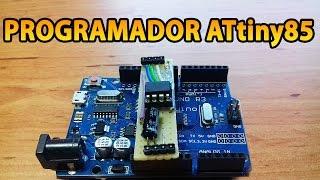 Programar Un ATtiny85 Con Arduino - Tutorial Español