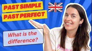 PAST PERFECT and PAST SIMPLE: what's the difference in English?