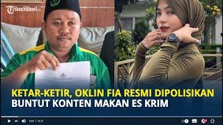 Ketar-ketir, Oklin Fia Resmi Dipolisikan Buntut Konten Makan Es Krim