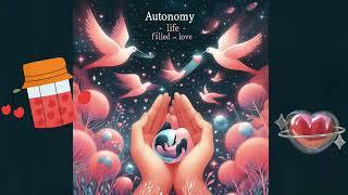 Autonomy • life filled with love • subliminal