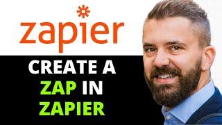 How To Create A Zap In Zapier (2025 UPDATED TUTORIAL )