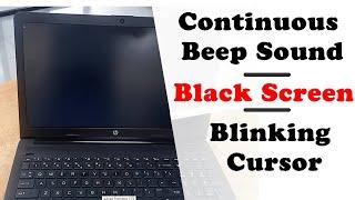 HP Laptop Continuous Beep Sound With Black Screen And Blinking Cursor