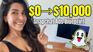 $0 to $10K/Day with Snapchat Ads – The Beginner's Blueprint (Step-by-Step)