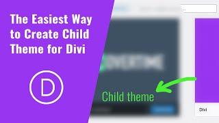 The Easiest Way To Create Divi Child Theme