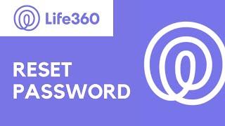 Life360: Recover Account | Reset Forgotten Password On Lfe360