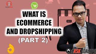 Part 2 What is Dropshipping and Ecommerce with Coach Vinci Glodove