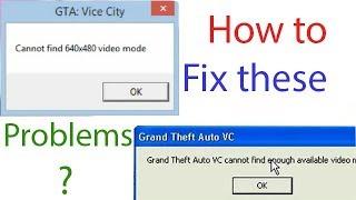 How to fix '640*480' and 'not enough video memory' in GTA vice city ?