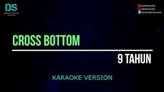 Cross bottom 9 tahun (karaoke version) tanpa vokal