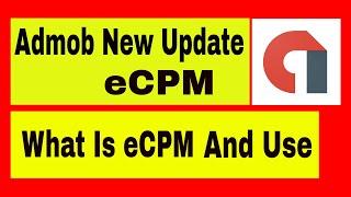 Admob New Update is eCPm // What is eCPM AND Use