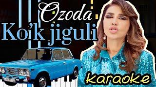 Ozoda - KO’K JIGULI | KARAOKE • TEKST • QO'SHIQ MATNI • PIANO VERSION • MINUS | by kambarovoff