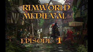 Rimworld - Medieval - Lets play - Episode - 01