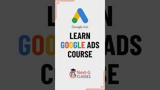 Learn Google Ads Course (Google AdWords) in Rohini Delhi | PPC Course | Next G Classes