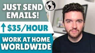 Make $35/Hour Sending Emails for Companies! Worldwide Work at Home