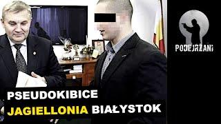 PSEUDOKIBICE - JAGIELLONIA BIAŁYSTOK | Podejrzani