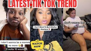 New Tik-Tok Trend - I Don't Want To Be A Mom Anymore