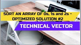 Sort an array of 0s 1s and 2s - Pointers Approach | Optimized Solution | Dutch National Flag problem