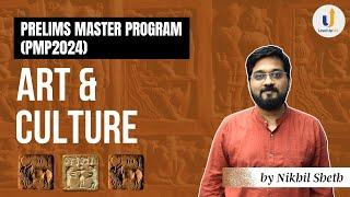 Prelims Master Program (PMP 2024) | ART & CULTURE | by Nikhil Sheth | LevelUp IAS