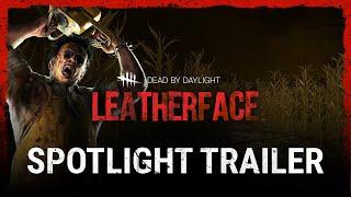 Dead by Daylight | Leatherface™ | Spotlight Trailer