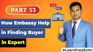 How Embassy Help in Finding Buyer in Export ? | Finding Buyer | by Paresh Solanki