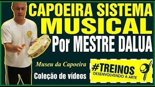 Capoeira e o seu sistema musical (Vídeo1de3) - Por Mestre Dalua Percussão