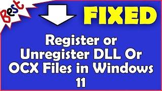 Register or Unregister DLL Or OCX Files in Windows 11