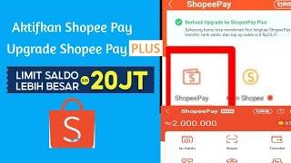 Cara Aktifkan Shopee Pay Dan Upgrade Shopee Pay Plus Tanpa Ribet