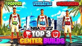 THE TOP 3 CENTER BUILDS OF NBA 2K22 NEXT GEN - SEASON 4