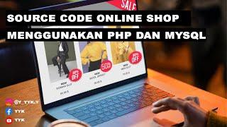 Source Code Aplikasi Online Shop Menggunakan PHP dan MySQL Berbasis Website | Free Source Code