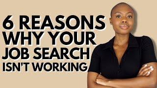 6 Reasons Your Job Search Isn't Working l Job Search Tips