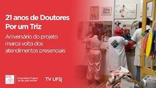 21 anos de Doutores Por um Triz - TV UFSJ