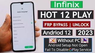 Infinix Hot 12 Play Google Account Bypass | Frp Unlock Without PC - Fix Android Setup Not Open 2023