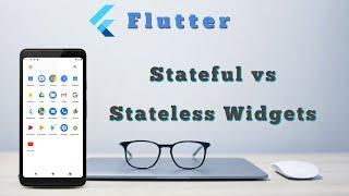 Flutter - Stateful vs Stateless Widgets with Code Example