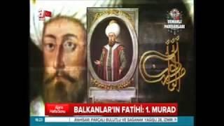 1. MURAD BELGESELİ -  EN KAPSAMLI 1. MURAD BELGESELİ - ATV - A HABER - ERDAL KURUÇAY