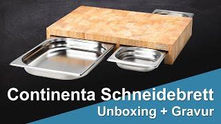 Continenta Schneidebrett mit Auffangschale - Unboxing und Gravur