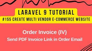 Laravel 9 Tutorial #155 | Order Invoice (IV) | Send PDF Invoice Link in Order Email