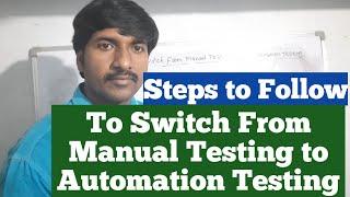 How to Switch from Manual Testing to Automation Testing | Steps to Transition  manual to automation