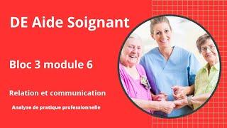 Module 6 aide soignant Relation et communication avec les personnes et leur entourage