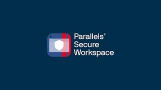 What is Parallels Secure Workspace?