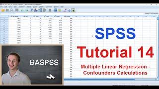 SPSS #14 - Multiple Linear Regression - Confounders - Calculations