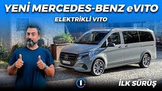 Yeni Mercedes-Benz eVito | VIP’ler Artık Elektrikli! | İlk Sürüş