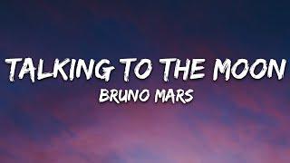 Bruno Mars - Talking To The Moon (Lyrics)